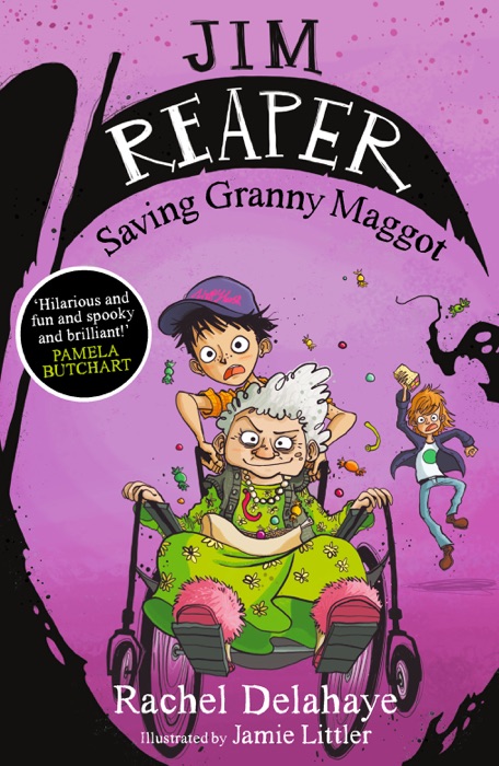 Jim Reaper: Saving Granny Maggot