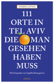 111 Orte in Tel Aviv, die man gesehen haben muss - Andrea Livnat