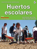 Huertos escolares y familiares - Jorge Arteaga Zambrana & José Antonio de la Peña