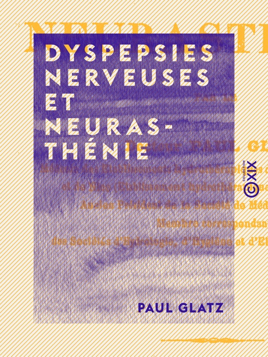 Dyspepsies nerveuses et neurasthénie