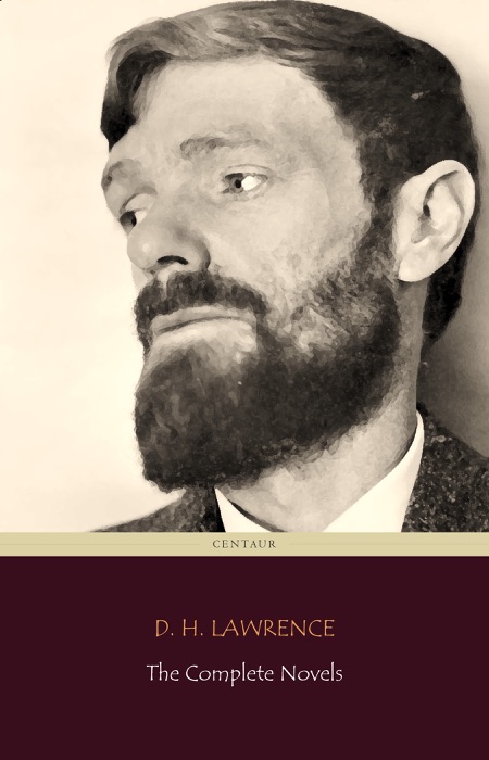 D. H. Lawrence: The Complete Novels