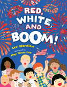 Red, White, and Boom! - Lee Wardlaw