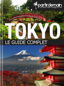 Tokyo, le guide complet - Romain Thiberville, Clément Bohic & Michal Pichel