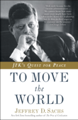 To Move the World - Jeffrey D. Sachs