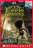 The School is Alive!: A Branches Book (Eerie Elementary #1) - Jack Chabert & Sam Ricks