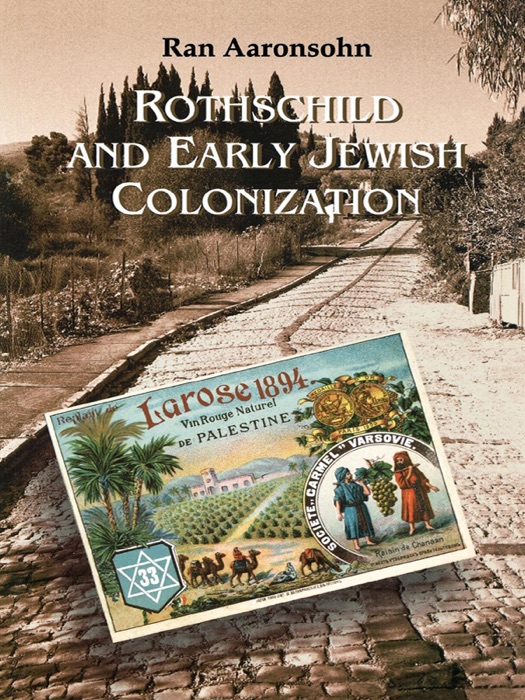 Rothschild and Early Jewish Colonization in Palestine