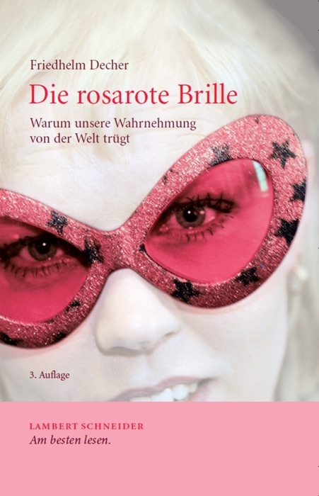 Die rosarote Brille