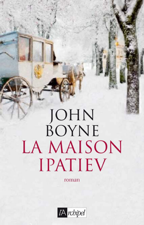 La Maison Ipatiev - John Boyne