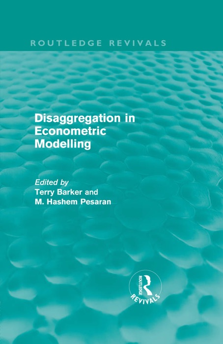 Disaggregation in Econometric Modelling (Routledge Revivals)