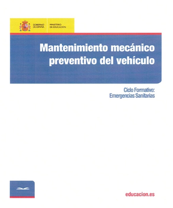 Mantenimiento mecánico preventivo del vehículo. Ciclo formativo: Emergencias Sanitarias