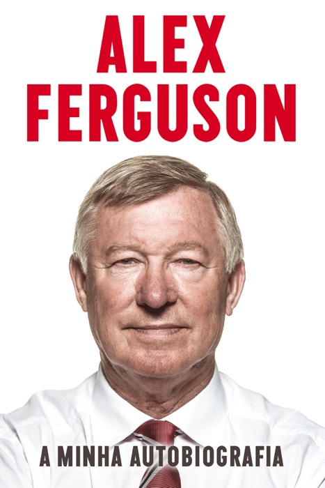 Alex Ferguson - a minha autobiografia