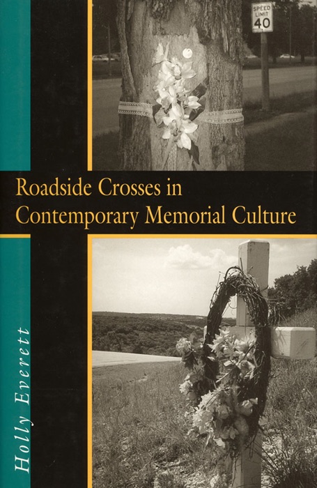 Roadside Crosses in Contemporary Memorial Culture