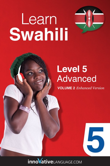 Learn Swahili -  Level 5: Advanced  (Enhanced Version)