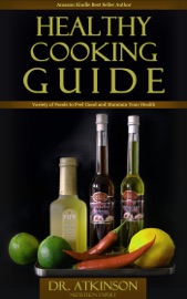 Healthy Cooking Guide Variety of Foods to Feel Good and Maintain Your Health