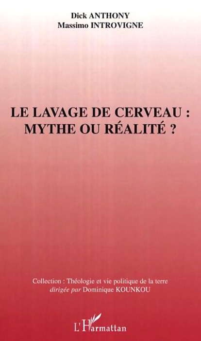 Le lavage de cerveau: Mythe ou réalité ?