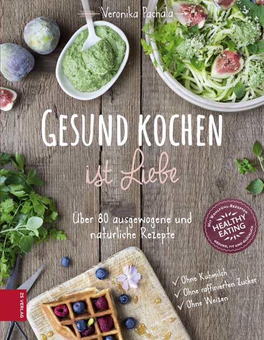 Gesund kochen ist Liebe
