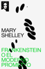 Frankenstein o el moderno Prometeo - Mary Shelley