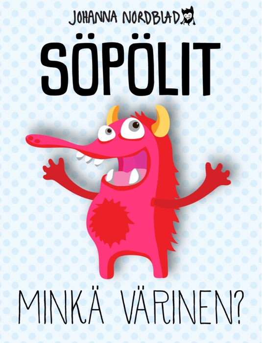 Söpölit, minkä värinen?