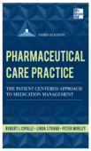 Pharmaceutical Care Practice: The Patient-Centered Approach to Medication Management, Third Edition - Robert J. Cipolle, Linda M. Strand & Peter C. Morley