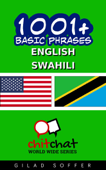 1001+ Basic Phrases English - Swahili - Gilad Soffer