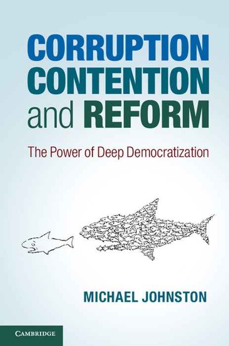 Corruption, Contention, and Reform