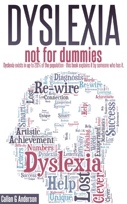 Dyslexia: Not for Dummies
