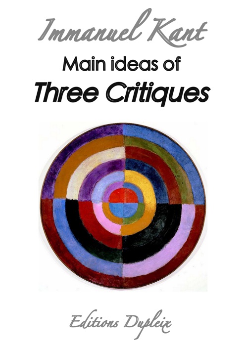 Mains ideas of Three Critiques