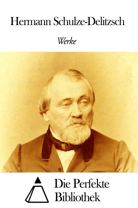 Werke von Hermann Schulze-Delitzsch