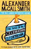 The Slice of No.1 Celebration Storybook - Alexander McCall Smith