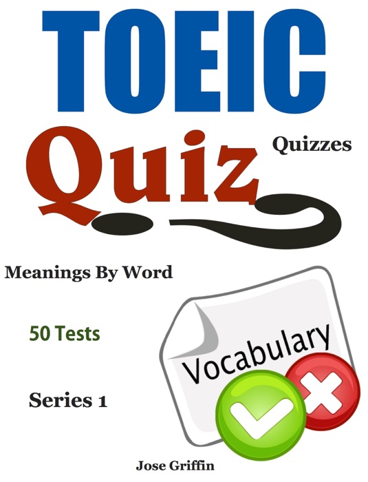 TOEIC Vocabulary Quizzes - Meanings By Word Series 1 - 50 Tests