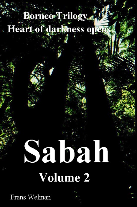 Borneo Trilogy Volume 2: Sabah