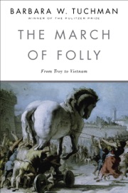 The March of Folly - Barbara W. Tuchman by  Barbara W. Tuchman PDF Download