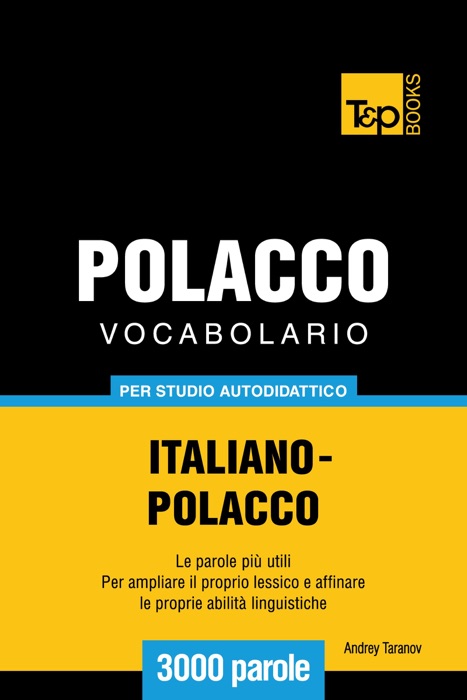 Vocabolario Italiano-Polacco per studio autodidattico: 3000 parole