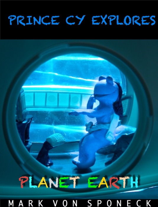 PRINCE CY EXPLORES PLANET EARTH