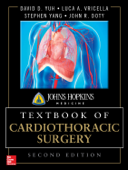 Johns Hopkins Textbook of Cardiothoracic Surgery, Second Edition - David Daiho Yuh, Luca A. Vricella, Stephen Yang & John R. Doty