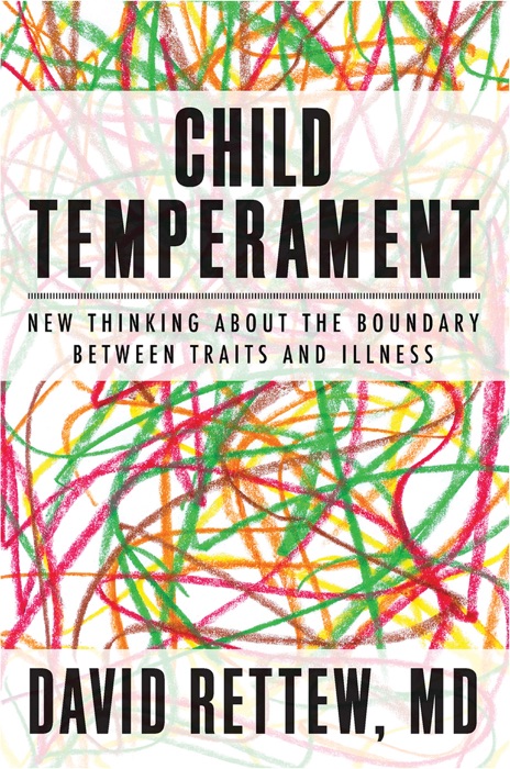 Child Temperament: New Thinking About the Boundary Between Traits and Illness