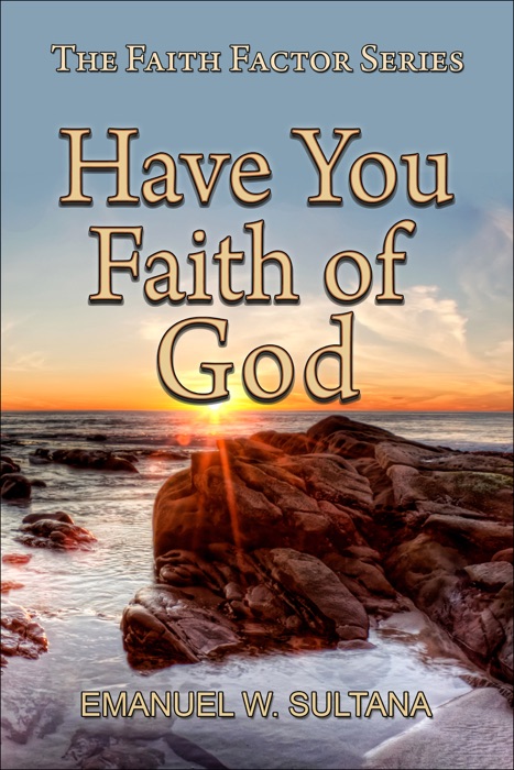 Have You Faith of God
