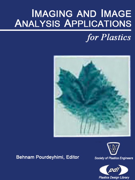 Imaging and Image Analysis Applications for Plastics (Enhanced Edition)