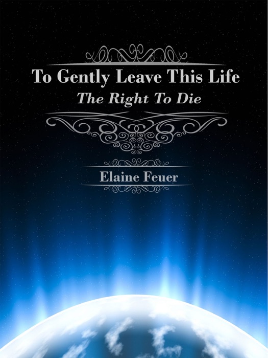 To Gently Leave This Life