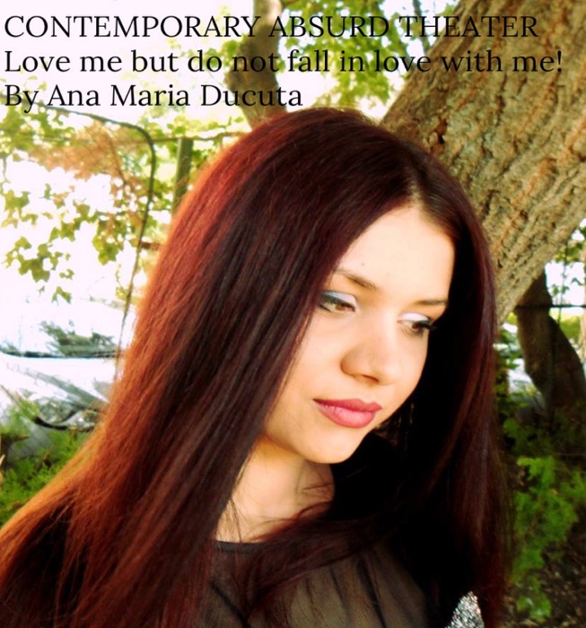 Love Me But Do Not Fall In Love With Me. Contemporary Absurd Theater
