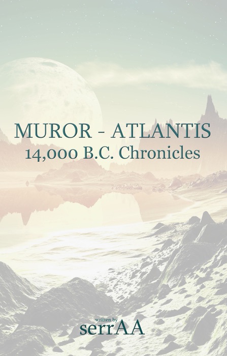 Muror – Atlantis: 14,000 B.C. Chronicles