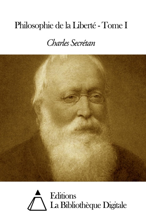 Philosophie de la Liberté - Tome I