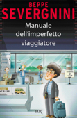 Manuale dell'imperfetto viaggiatore - Beppe Severgnini