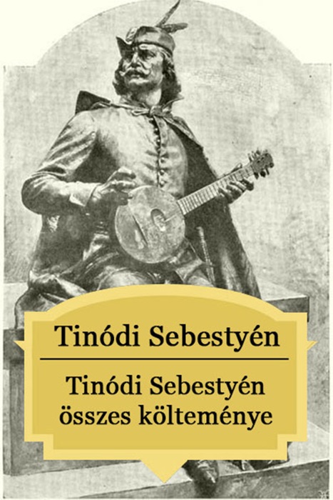 Tinódi Sebestyén összes költeménye