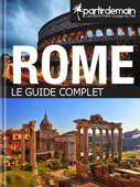 Rome, le guide complet - Romain Thiberville, Saba Agri, Clément Bohic & Michal Pichel