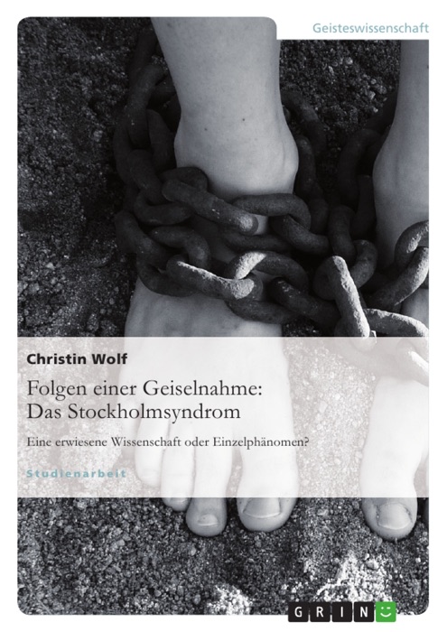 Folgen einer Geiselnahme: Das Stockholmsyndrom
