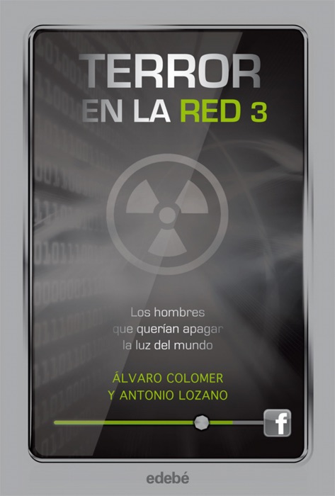 Trilogía Terror en la red III: Los hombres que querían apagar la luz del mundo