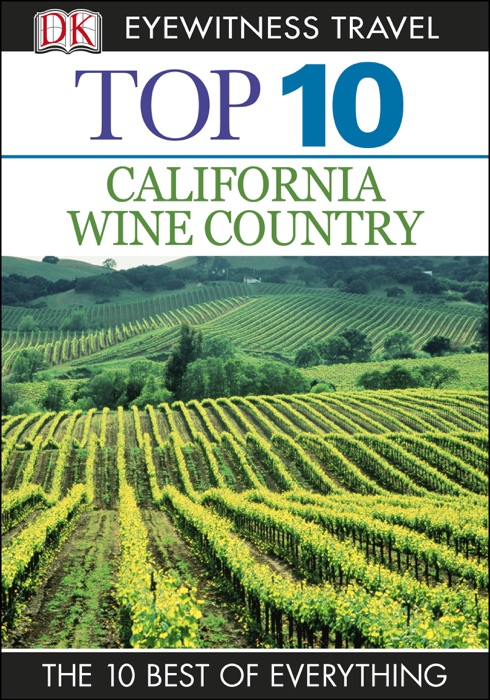 DK Eyewitness Top 10 California Wine Country