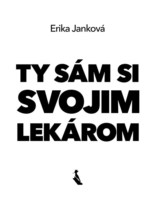 Ty sám si svojim lekárom