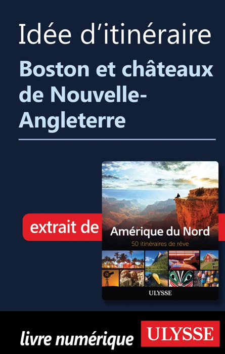 Idée d'itinéraire - Boston, châteaux de Nouvelle-Angleterre